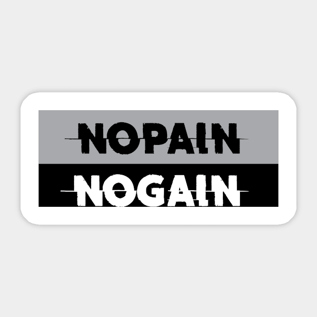 NO PAIN NO GAIN Sticker by Speevector